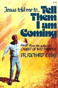 Jesus told me to ... tell them I am coming,Used