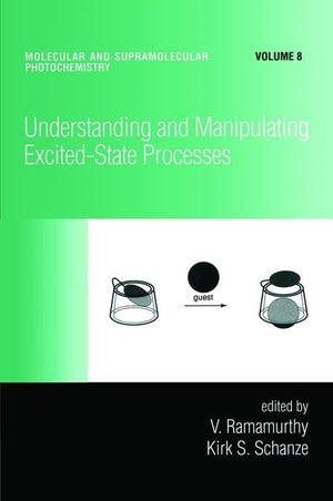 Understanding and Manipulating ExcitedState Processes (Molecular and Supramolecular Photochemistry),Used