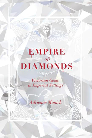 Empire Of Diamonds: Victorian Gems In Imperial Settings,Used