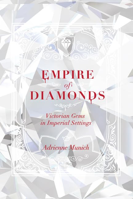 Empire Of Diamonds: Victorian Gems In Imperial Settings,Used