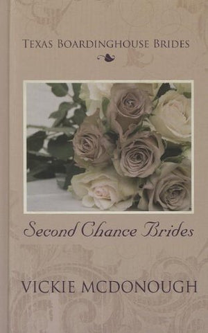 Second Chance Brides (Tesas BoardingHouse Brides; Thorndike Press Large Print Christian Historical Fiction),Used