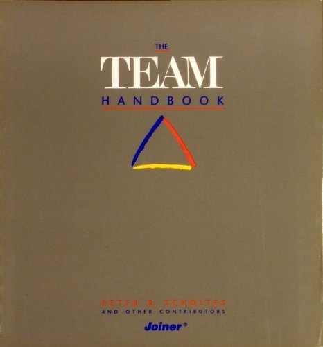 The Team Handbook: How To Use Teams To Improve Quality,Used