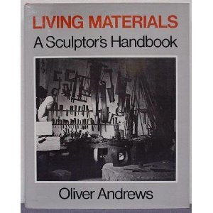 Living materials: A sculptor's handbook,Used