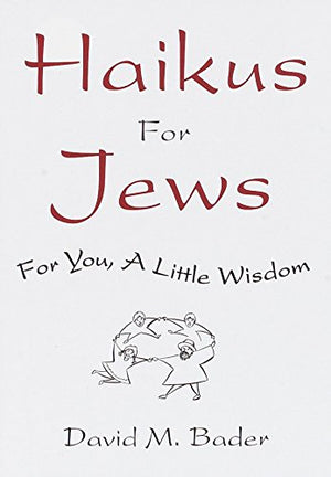 Haikus for Jews: For You, a Little Wisdom,Used