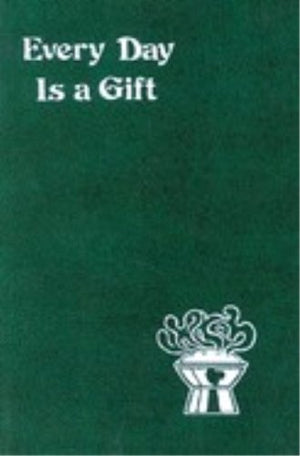 Every Day Is a Gift: Minute Meditations for Every Day Taken from the Holy Bible and the Writings of the Saints (Spiritual Life S