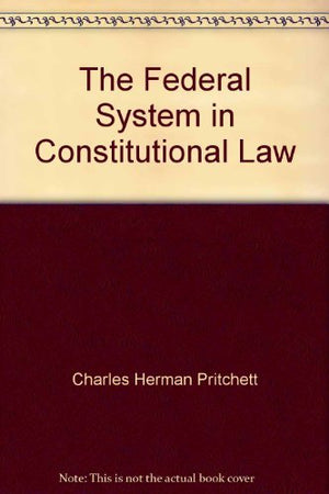 The Federal System In Constitutional Law-used
