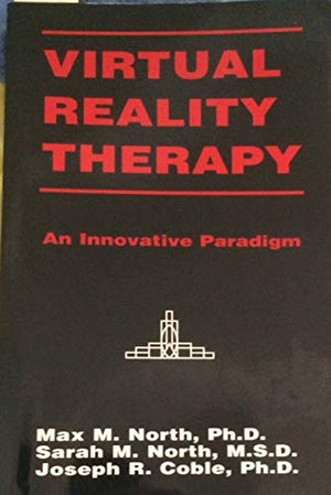 Virtual Reality Therapy : An Innovative Paradigm