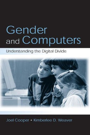 Gender And Computers: Understanding The Digital Divide,Used