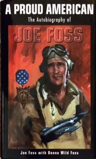 A Proud American : The Autobiography of Joe Foss by Donna Wild Foss Joseph J.; Foss (20020503),Used