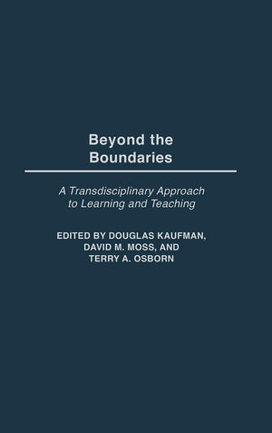 Beyond the Boundaries: A Transdisciplinary Approach to Learning and Teaching,Used