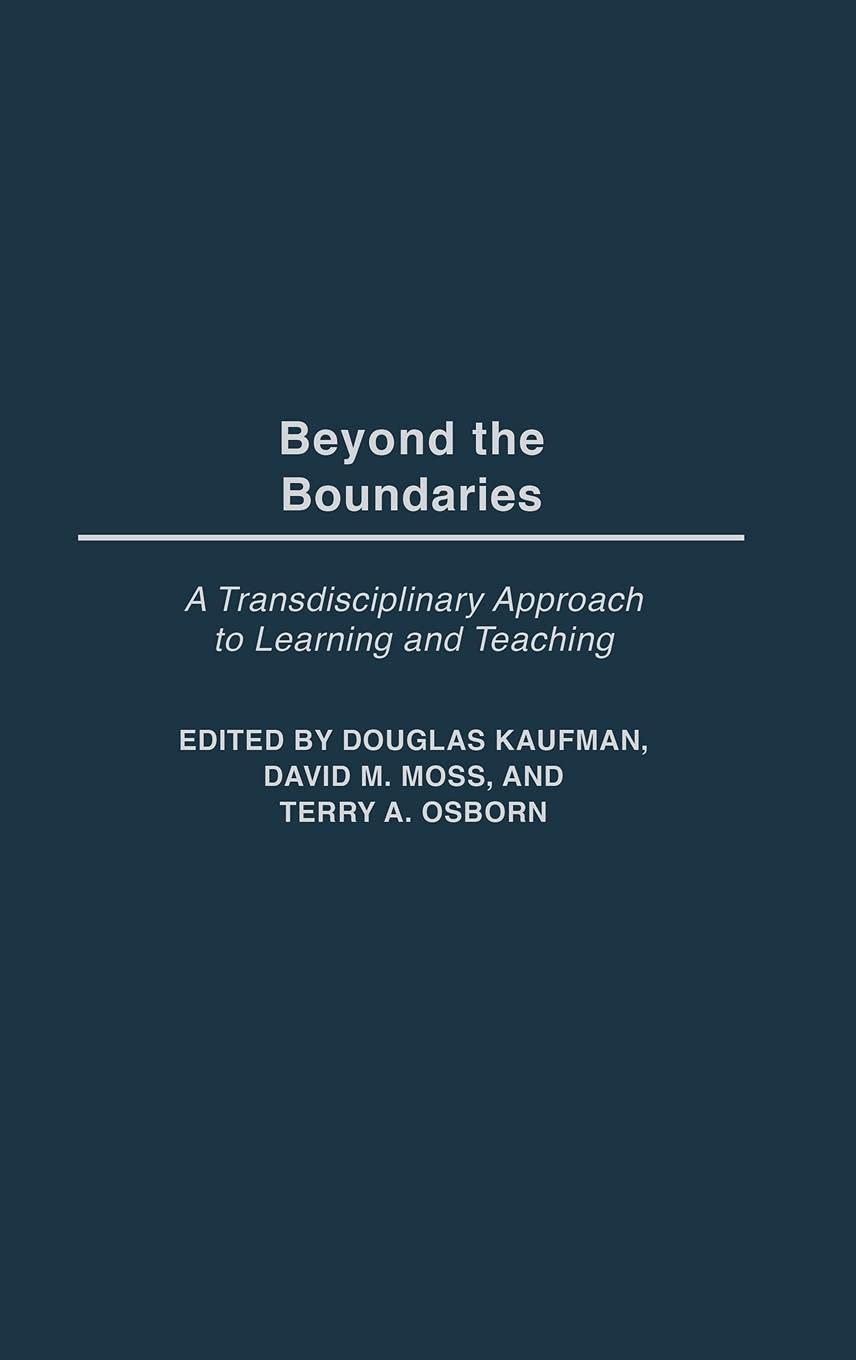 Beyond the Boundaries: A Transdisciplinary Approach to Learning and Teaching,Used