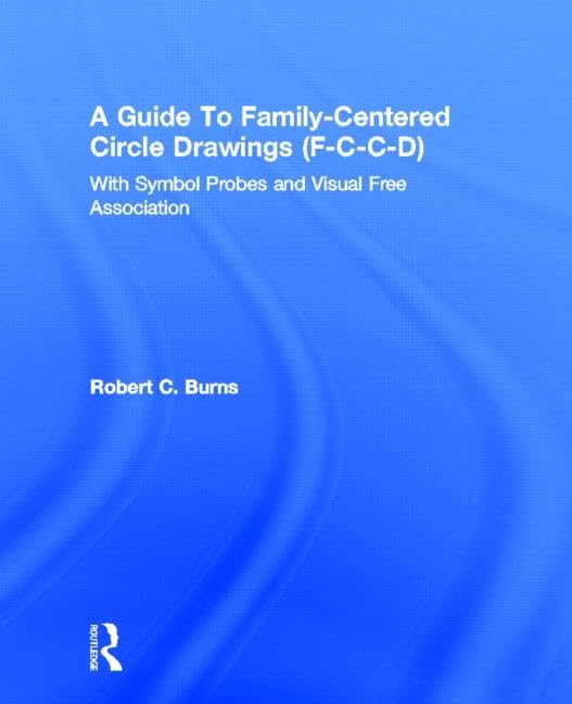 Guide To FamilyCentered Circle Drawings FCCD With Symb: Symbol Probes and Visual Free Association (FCCD With Symbol Probe,Used