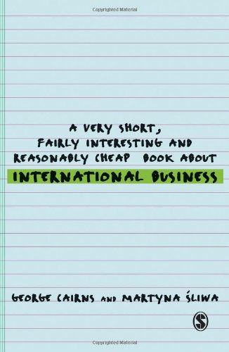 A Very Short, Fairly Interesting And Reasonably Cheap Book About International Business (Very Short, Fairly Interesting & Cheap ,Used