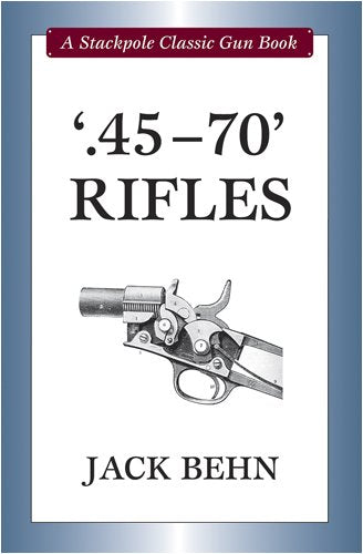 .4570' Rifles (Stackpole Classic Gun Books),Used