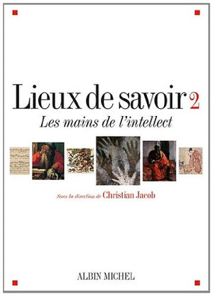 Lieux de savoir  tome 2: Les mains de l'intellect,Used
