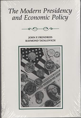 The Modern Presidency and Economic Policy,Used