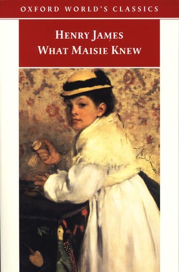 What Maisie Knew (Oxford Worlds Classics),Used