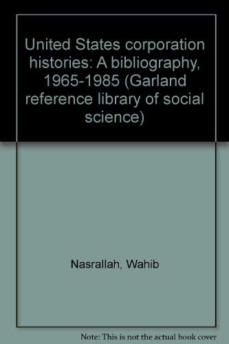 US CORPORATN HISTORIES 1EDITN (Garland reference library of social science),Used
