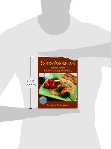 Simply Armenian: Naturally Healthy Ethnic Cooking Made Easy,Used