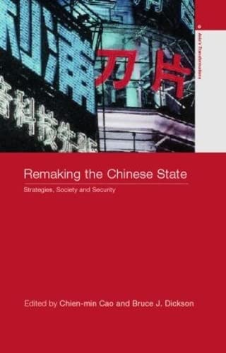 Remaking the Chinese State: Strategies, Society, and Security (Asia's Transformations),Used