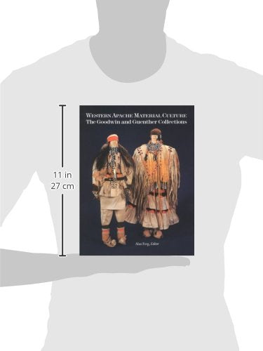 Western Apache Material Culture: The Goodwin and Guenther Collections,Used