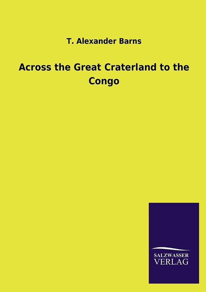 Across the Great Craterland to the Congo,Used