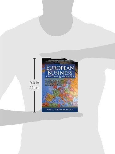 European Business Customs & Manners: A CountrybyCountry Guide to European Customs and Manners