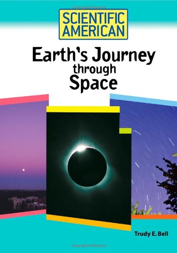 Earth's Journey Through Space (Scientific American (Chelsea House)),Used