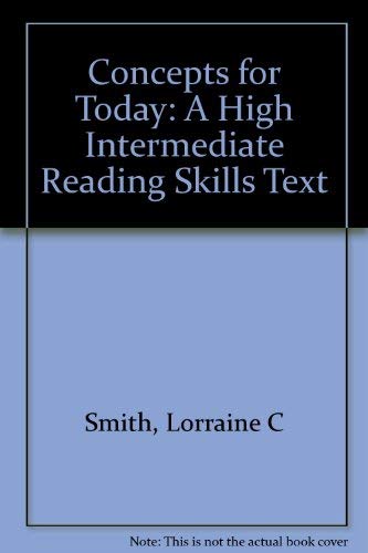 Concepts for Today: A High Intermediate Reading Skills Text,Used