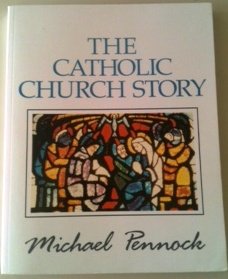 The Catholic Church Story (Friendship In The Lord Series),New