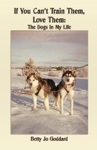 If You Can't Train Them, Love Them: The Dogs in My Life,Used