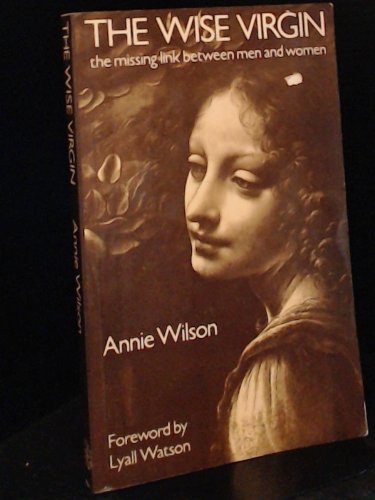 The Wise Virgin: The Missing Link Between Men and Women,Used