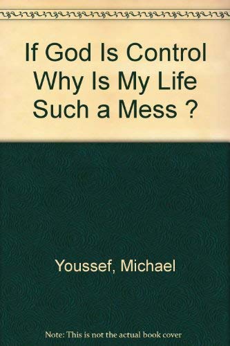 If God Is Control Why Is My Life Such a Mess ?,Used