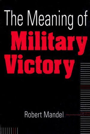 The Meaning of Military Victory,Used