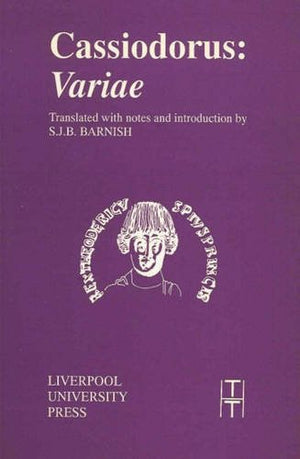 Cassiodorus: Variae (Translated Texts for Historians LUP) (Volume 12),New