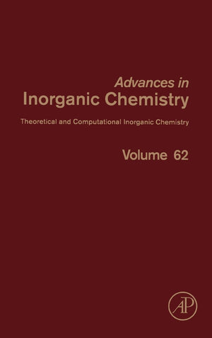 Theoretical and Computational Inorganic Chemistry (Volume 62) (Advances in Inorganic Chemistry, Volume 62),Used
