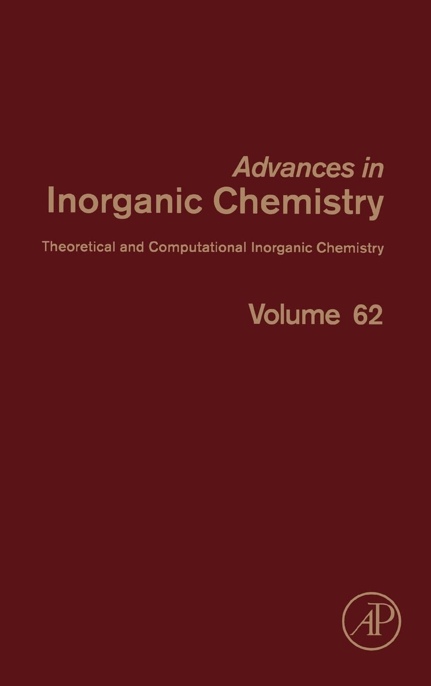 Theoretical and Computational Inorganic Chemistry (Volume 62) (Advances in Inorganic Chemistry, Volume 62),Used