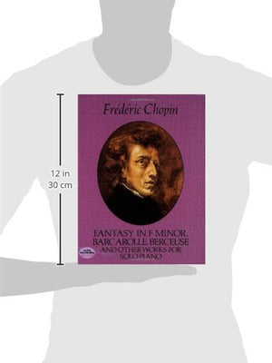 Fantasy in F Minor, Barcarolle, Berceuse and Other Works for Solo Piano (Dover Classical Piano Music),New