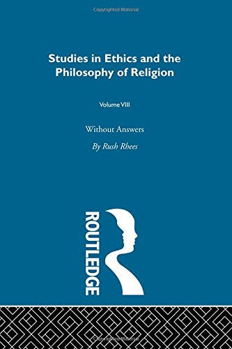 Without Answers Vol 8 (Studies in Ethics and Philosophy Ofreligion, 8),Used