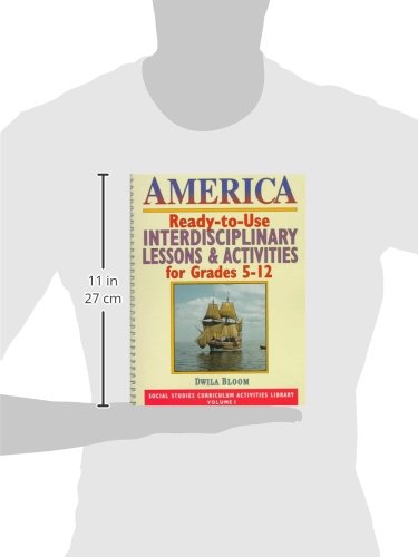 America: Readytouse Interdisciplinary Lessons & Activites For Grades 512 (Social Studies Curriculum Activities Library),New