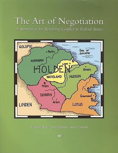 The Art of Negotiation: A Simulation for Resolving Conflict in Federal States,New
