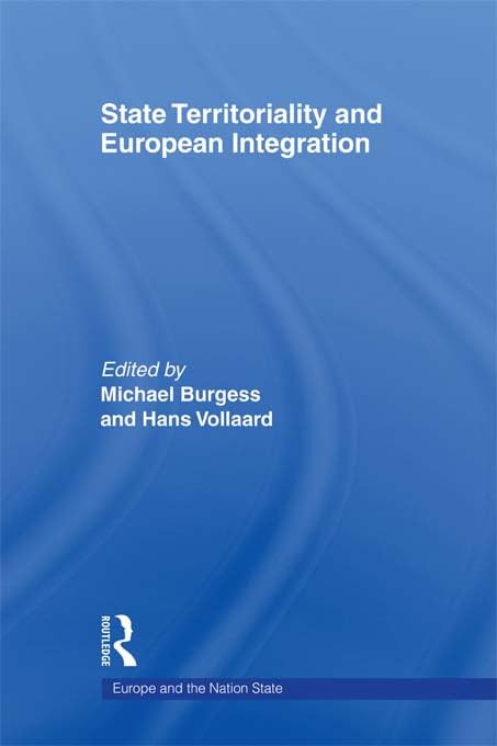 State Territoriality and European Integration (Europe and the Nation State),Used