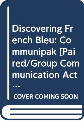 Discovering French Bleu: Communipak [Paired/Group Communication Activities],Used