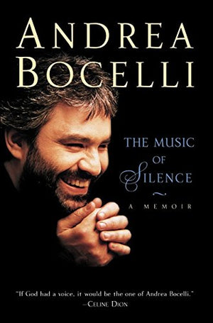 The Music Of Silence: A Memoir,New