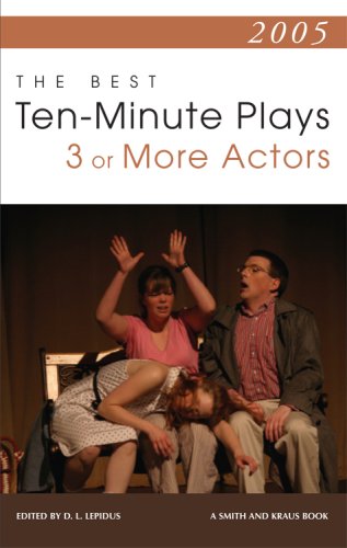 2005 The Best 10Minute Plays For 3 Or More Actors