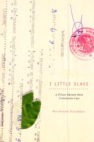 I Little Slave: A Prison Memoir From Communist Laos