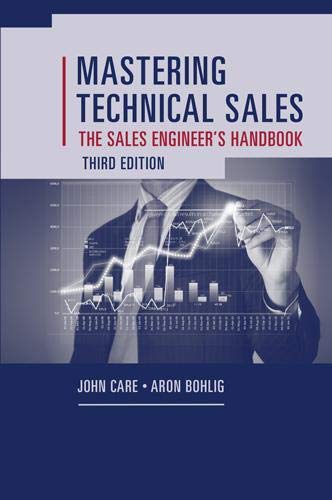 Mastering Technical Sales: The Sales Engineer'S Handbook (Artech House Technology Management And Professional Development Third