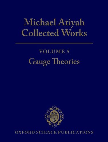 Michael Atiyah: Collected Works: Volume 5: Gauge TheoriesVolume 5: Gauge Theories,Used