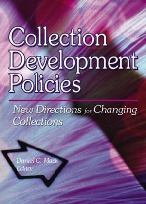 Collection Development Policies: New Directions for Changing Collections,Used
