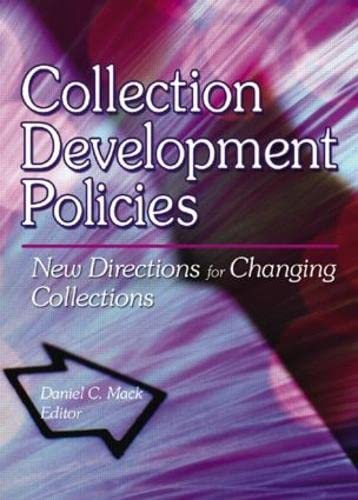 Collection Development Policies: New Directions for Changing Collections,Used